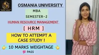 HOW TO ATTEMPT CASE STUDY IN HRM || MBA SEM-2 || O.U || HUMAN RESOURCE MANAGEMENT @shivanipallela 