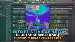 Ti&euml;sto - BLUE (Mike Williams Remix) [FL Studio Remake + FREE FLP]