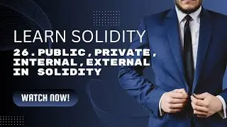 Solidity Tutorial 26: public, private, internal, external in Solidity | Code With Sahil