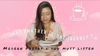 Just Another Flight Journey - POETRY you Must listen 