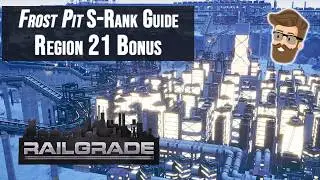 Frost Pit (Region 21 Bonus) Walkthrough &ndash; RAILGRADE S-Rank Strategy