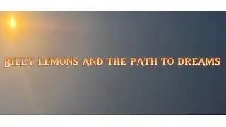 Billy Lemons the path to dreams OFFICIAL TRAILER 1 