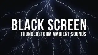 8hr Thunderstorm Sounds for Better Sleep & Relaxation | Black Screen