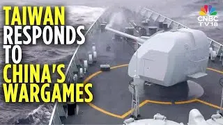 Taiwan On High Alert After China Launches Drills Around The Island Nation | N18G | CNBC TV18