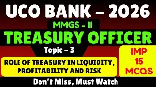 Role of Treasury in Liquidity, Profitability and Risk MCQ | UCO Bank 2026 Treasury Officer PDF Notes