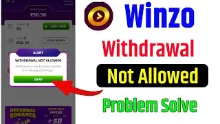 Winzo withdrawal not allowed || Winzo add cash not allowed today || Withdrawal not allowed problem