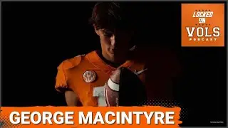 Tennessee Football Recruiting: George MacIntyre Commits to Vols | Lance Heard via Transfer Portal