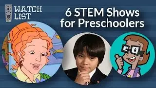 6 STEM Shows for Preschoolers