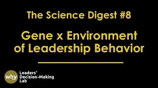 The Science Digest | Ep 8: How Genes and Environment Shape Leadership in the Workplace