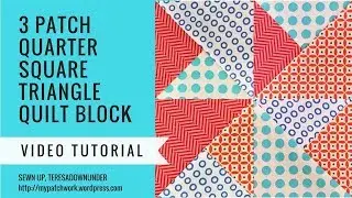 2 minute video tutorial: 3 quarter square triangles quilt block