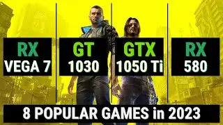 Radeon Vega 7 vs GeForce GT 1030 vs 1050Ti vs RX 580 = 8 GAMES in 2023