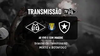 Mixto x Botafogo - Brasileiro Feminino A2 2025 - Com imagens