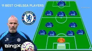CHELSEA'S 11 BEST PLAYERS FOR THE 2024/2025 SEASON UNDER ENZO MARESCA
