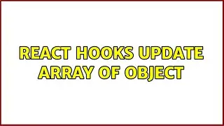 React hooks update array of object