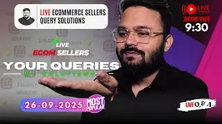 26-Sept-2025 Daily Live Ecom Seller Query Meet | ECOMMERCE SALE | Big Billion Days Sale! Meesho sale