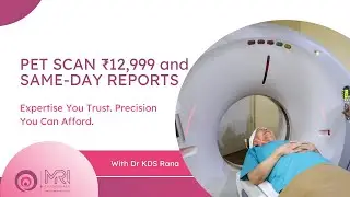 Best PET Scan in Chandigarh | Mohali | Panchkula | ₹12,999 | Same-Day PGI-Standard Reports