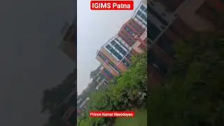 IGIMS Patna || Indira Gandhi Institute of Medical sciences Sheikhpura Patna #igimspatna#igims#shorts