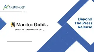 Manitou Gold Triples Drill Program to 30K Meters In Search of Billion Dollar Gold Discovery