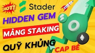 Ph&acirc;n t&iacute;ch Stader Labs (SD) Hidden Gem mảng Staking cơ hội X khủng khi Uptrend