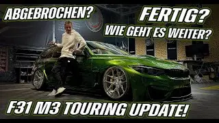 OPTICARS | BMW F31/F81 M3 TOURING PROJEKT | WIE IST DER AKTUELLE STAND? WIE GEHT ES WEITER? 