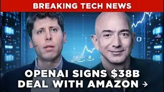 OpenAI and Amazon Just Made a $38 Billion Deal!