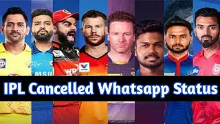 IPL Cancelled 2021 Whatsapp status | ipl 2021 postponed whatsapp status | ipl 2021 suspended status