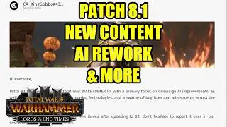 NEWS - Patch 8.1 Is BIG - AI Fixes, New Content & More - Total War Warhammer 3 - Patch Notes