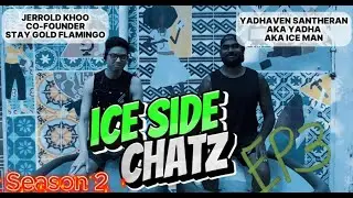 THE CREATIVE | JERROLD KHOO | STAY GOLD FLAMINGO | ICE SIDE CHATZ | SEASON 2 | EPISODE 3
