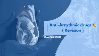 Anti-Arrythmic drugs 💊 ( Minia revision )