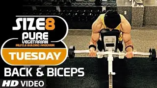 SIZE-8 | TUESDAY - Back & Biceps | Pure Vegetarian Muscle Building Program by Guru Mann