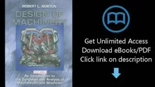 Download Design of Machinery: An Introduction to the Synthesis and Analysis of Mechanisms an [P.D.F]