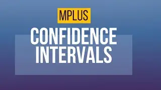 Confidence Intervals in Mplus