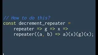 Motivating decrement_repeater | Functional Programming | CS1101S (see description for updates)