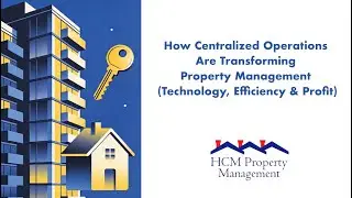 How Centralized Operations Are Transforming Property Management (Technology, Efficiency & Profit)