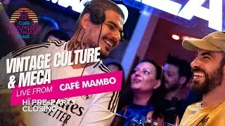 Vintage Culture and Meca Closing Hï Pre-Party Set at Café Mambo Ibiza | 2 October 2024