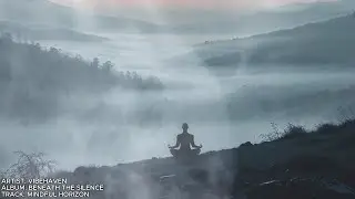 Mindful Horizon &ndash; Guided Meditation Music | Beneath the Silence (Ambient Background)