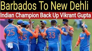 Barbados To New Delhi | Indian Cricket Team| Travel Big update by Vikrant Gupta