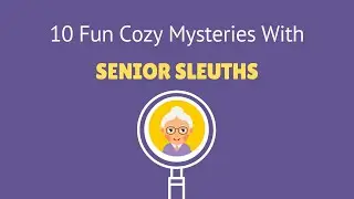 10 Fun Cozy Mysteries With Senior Sleuths