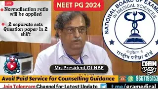 NEET PG 2024 LATEST UPDATE✨PRESIDENT OF NBE⌚2 SEPARATE SETS OF QUES.PAPER IN 2 SHIFTS🧾NEET PG EXAM