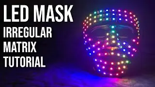 Arduino powered LED Mask with FastLED [Part 1] - How to write code for an irregular matrix
