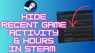 How to Hide Recent Games Activity & Hours in Steam