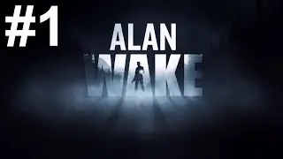 Alan Wake Gameplay Walkthrough Playthrough Part 1 No Commentary