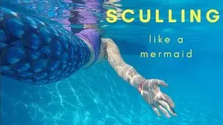 Mermaid Swim Lesson: Sculling