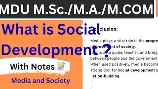 What is social development? with notes #MDU #collegexam #dde #M.Sc #M.A #M.Com #mediaandsociety
