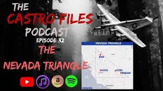 Missing Planes in The Nevada Triangle - The Castro Files 32