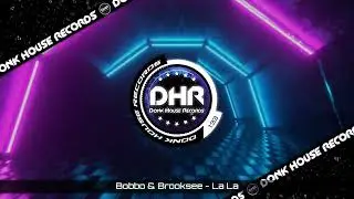 Bobbo & Brooksee - La La - DHR UK Bounce 🔥