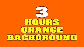 3 Hours A Blank ORANGE Screen in Full HD Background - No Copyright, Stock Animations
