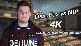 DeadFox vs NIP | ELEAGUE Major Main Qualifier | Highlight