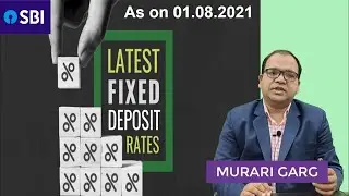 Latest Fixed Deposit Rates of State Bank of India  [ Updated August 2021 ]