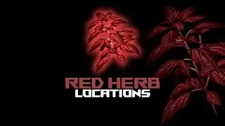 Resident Evil 4 - All 31 Red Herb Locations